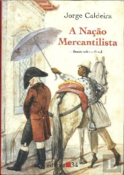 A Nação Mercantilista - Ensaio sobre o Brasil