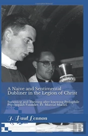 A Naive And Sentimental Dubliner In The Legion Of Christ