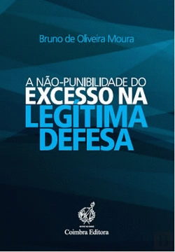 Bertrand.pt - A Não-Punibilidade do Excesso na Legítima Defesa