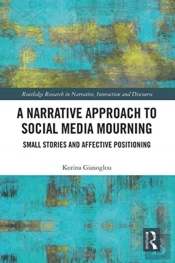 A Narrative Approach To Social Media Mourning