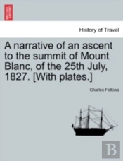 A Narrative Of An Ascent To The Summit O