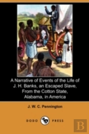 A Narrative Of Events Of The Life Of J.