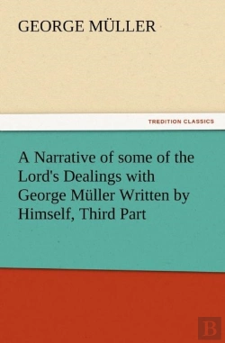 Bertrand.pt - A Narrative Of Some Of The Lord'S Dealings With George Muller Written By Himself, Third Part