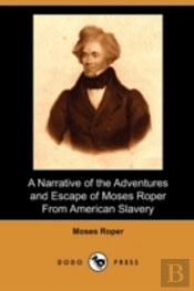 A Narrative Of The Adventures And Escape
