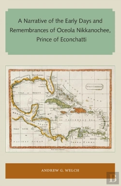 Bertrand.pt - A Narrative Of The Early Days And Remembrances Of Oceola Nikkanochee, Prince Of Econchatti