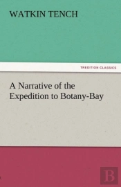 A Narrative Of The Expedition To Botany-Bay