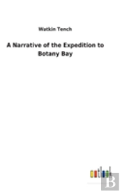 A Narrative Of The Expedition To Botany Bay