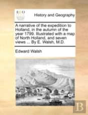A Narrative Of The Expedition To Holland