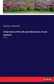 A Narrative Of The Life And Adventures Of Levi Hanford