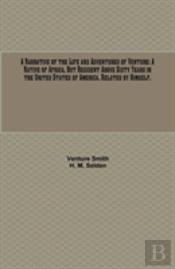 A Narrative Of The Life And Adventures Of Venture