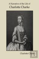 A Narrative Of The Life Of Charlotte Charke