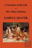 A Narrative Of The Life Of Mrs. Mary Jemison
