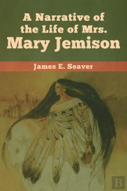 Bertrand.pt - A Narrative Of The Life Of Mrs. Mary Jemison
