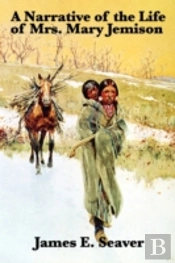 A Narrative Of The Life Of Mrs. Mary Jemison