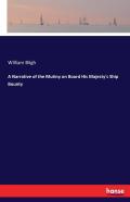 A Narrative Of The Mutiny On Board His Majesty'S Ship Bounty