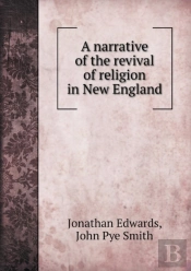 A Narrative Of The Revival Of Religion In New England