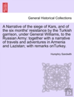 Bertrand.pt - A Narrative Of The Siege Of Kars, And Of