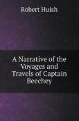 A Narrative Of The Voyages And Travels Of Captain Beechey