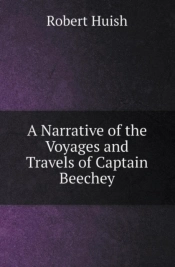 A Narrative Of The Voyages And Travels Of Captain Beechey