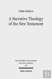A Narrative Theology Of The New Testament