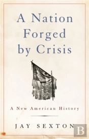 A Nation Forged By Crisis