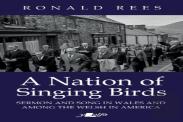 A Nation Of Singing Birds - Sermon And Song In Wales And Among The Welsh