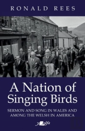 A Nation Of Singing Birds - Sermon And Song In Wales And Among The Welsh