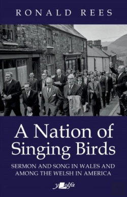 Bertrand.pt - A Nation Of Singing Birds - Sermon And Song In Wales And Among The Welsh