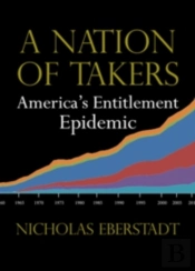 A Nation Of Takers