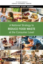 A National Strategy To Reduce Food Waste At The Consumer Level