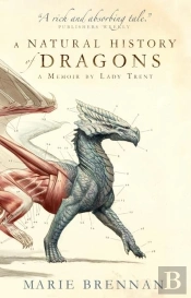 A Natural History Of Dragons