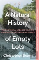 A Natural History Of Empty Lots