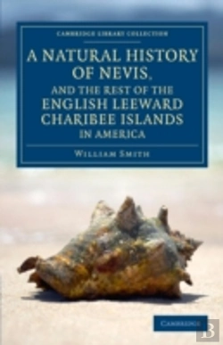 Bertrand.pt - A Natural History Of Nevis, And The Rest Of The English Leeward Charibee Islands In America