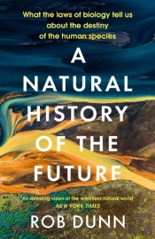 A Natural History Of The Future