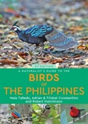 A Naturalistâ€™S Guide To The Birds Of The Philippines (2nd Edition)
