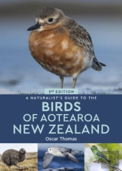 A Naturalist'S Guide To The Birds Of Aotearoa New Zealand