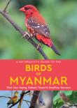 A Naturalist'S Guide To The Birds Of Myanmar