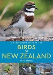 A Naturalist'S Guide To The Birds Of New Zealand