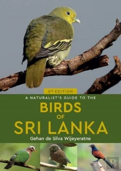 Bertrand.pt - A Naturalist'S Guide To The Birds Of Sri Lanka (3rd Edition)