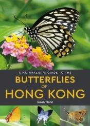 A Naturalist'S Guide To The Butterflies Of Hong Kong