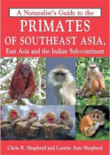 A Naturalist'S Guide To The Primates Of Asia