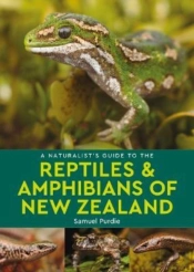 A Naturalist'S Guide To The Reptiles & Amphibians Of New Zealand