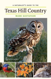 A Naturalist'S Guide To The Texas Hill Country Volume 50