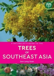 A Naturalist'S Guide To The Trees Of Southeast Asia