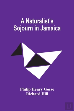 Bertrand.pt - A Naturalist'S Sojourn In Jamaica