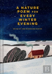 A Nature Poem For Every Winter Evening