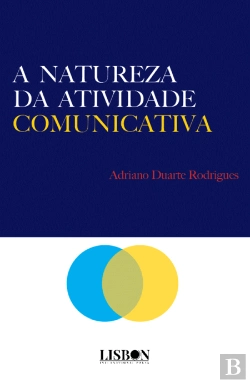 Bertrand.pt - A Natureza da Atividade Comunicativa