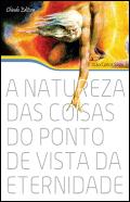 A Natureza das Coisas do Ponto de Vista da Eternidade