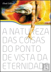 A Natureza das Coisas do Ponto de Vista da Eternidade
