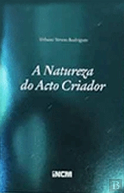 Bertrand.pt - A Natureza do Acto Criador